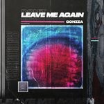 cover: Gonzza - Don't Leave Me Again