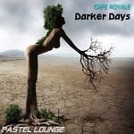 cover: Cafe Royale - Darker Days