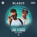 cover: Blasco|Sik-wit-it - LIKE A BOSS