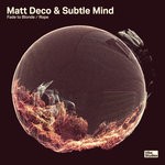 cover: Matt Deco|Subtle Mind - Fade To Blonde