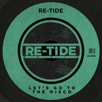 cover: Re-tide - Let's Go To The Disco