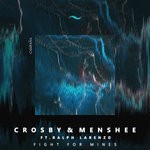 cover: Crosby & Menshee|Ralph Larenzo - Fight For Mines