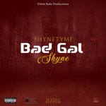 cover: Eldoh Rado Productions|Shynetyme - Bad Gal Shyne