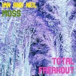 cover: Ian & Neil Moss - Total Freakout