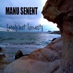 cover: Manu Senent - Lonely Lost Humanity