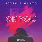 cover: Jaxed|Manto - On You