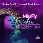 cover: Missfly Sphiwe Cas-miz Sean Ali Munk Julious - Broken Hearted