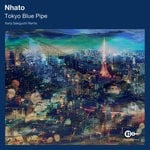 cover: Nhato - Tokyo Blue Pipe