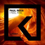 cover: Paul Rees - I Feel Fire