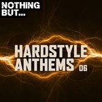 cover: Various - Nothing But... Hardstyle Anthems Vol 06