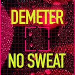 cover: Demeter - No Sweat