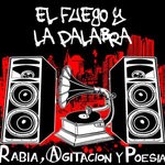 cover: El Fuego Y La Palabra - Rabia, Agitacion, Y Poesia