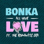 cover: The Romantic Era|Bonka - All Your Love