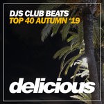 cover: Various - DJs Club Beats Top 40 Autumn '19