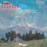 cover: Fixmix - Ecuador