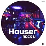 cover: Houser - Rock U