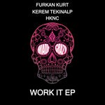 cover: Furkan Kurt|Hknc|Kerem Tekinalp - Work It EP