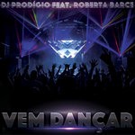 cover: Roberta Barce|Dj Prodigio - Vem Dan?ar