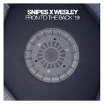 cover: Snipes X Wesley - Front To The Back '19