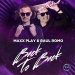 cover: Maxx Play|Raul Romo - Back To Back