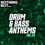 cover: Various - Nothing But... Drum & Bass Anthems Vol 03