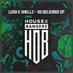 cover: Luxo & Shellz - So Delicious