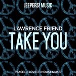 cover: Lawrence Friend - Take You