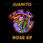 cover: Juanito - Rose EP