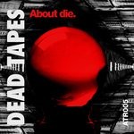 cover: Dead Tapes - About Die EP