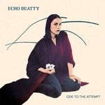 cover: Echo Beatty - Ode To The Attempt EP