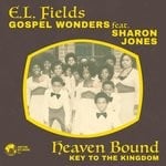 cover: E.l. Fields Gospel Wonders|Sharon Jones - Heaven Bound/Key To The Kingdom