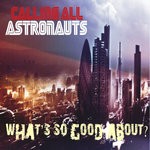 cover: Calling All Astronauts - What's So Good About?