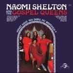 cover: Naomi Shelton|The Gospel Queens - What Have You Done, My Brother?