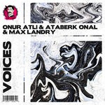 cover: Max Landry|Onur Atli|Ataberk Onal - Voices