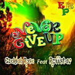 cover: Ezekiah Rose - Never Give Up