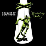 cover: Bouquet Of Dead Crows - Bunched Up Bradley