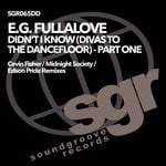 cover: E.g. Fullalove - Didn't I Know (Divas To The Dancefloor) Pt 1