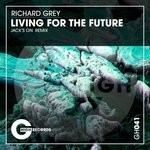 cover: Richard Grey - Living For The Future (Jack's On Remix)