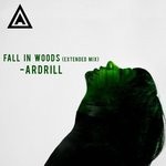 cover: Ardrill - Fall In Woods (Extended Mix)