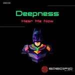 cover: Deepness - Hear Me Now