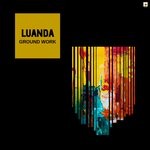 cover: Ground Work - Luanda