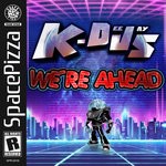 cover: K-deejays - We're Ahead