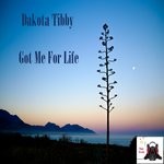 cover: Dakota Tibby - Got Me For Life