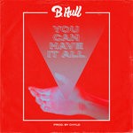 cover: B. Aull - You Can Have It All (Explicit)