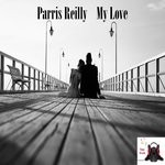 cover: Parris Reilly - My Love