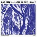 cover: Roe Deers - Lazer In The Jungle