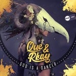 cover: Que & Rkay - God Is A Dancer