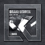 cover: Drake Liddell - Call Me