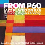 cover: Rogiers & Virag|From P60 - Jazz Played On 8X8