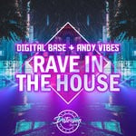 cover: Andy Vibes|Digital Base - Rave In The House